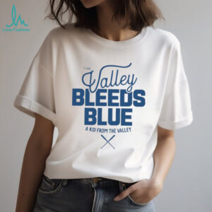Toronto Blue Jays the valley bleeds blue a kid from the valley MLB Baseball 2025 shirt