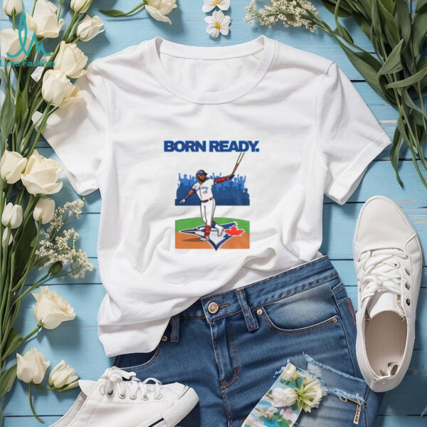 Vladimir Guerrero Jr. Born Ready Toronto Blue Jays MLB Baseball player shirt