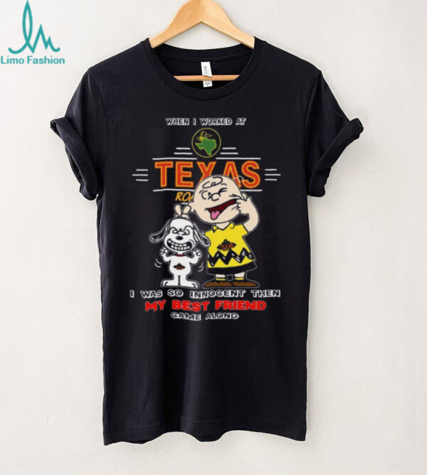 When I Worked At Texas Roadhouse Funny Peanuts Charlie Brown Snoopy Employee T Shirt