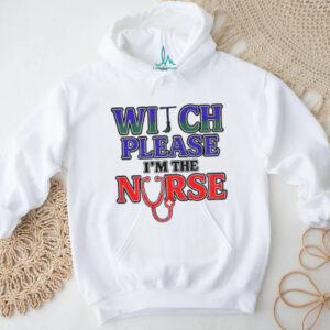 Witch please I’m the nurse Halloween shirt