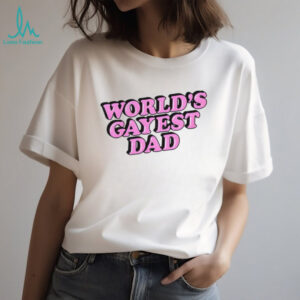 World’s Gayest Dad LGBT shirt