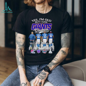 Yes I am old but I saw Greatness New York Giants football 2025 signature shirt