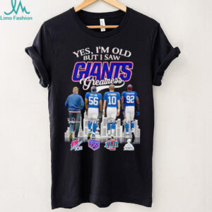 Yes I am old but I saw Greatness New York Giants football 2025 signature shirt