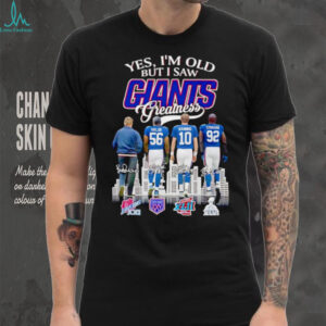 Yes I am old but I saw Greatness New York Giants football 2025 signature shirt
