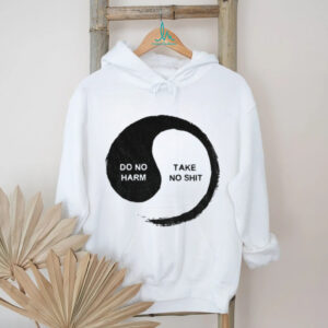 Yinyang do no harm take no shit shirt