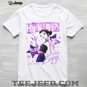 Zoey Kpop Demon Hunters Huntrix Girls how it’s done shirt