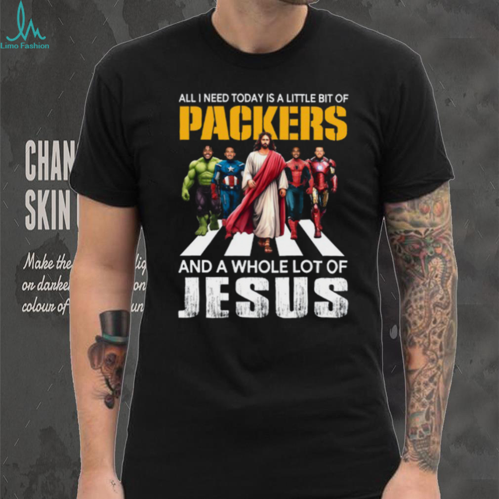 All I Need Today Is A Little Bit Of Packers And A Whole Lot Of Jesus T Shirt All I Need Today Is A Little Bit Of Packers And A Whole Lot Of Jesus T Shirt