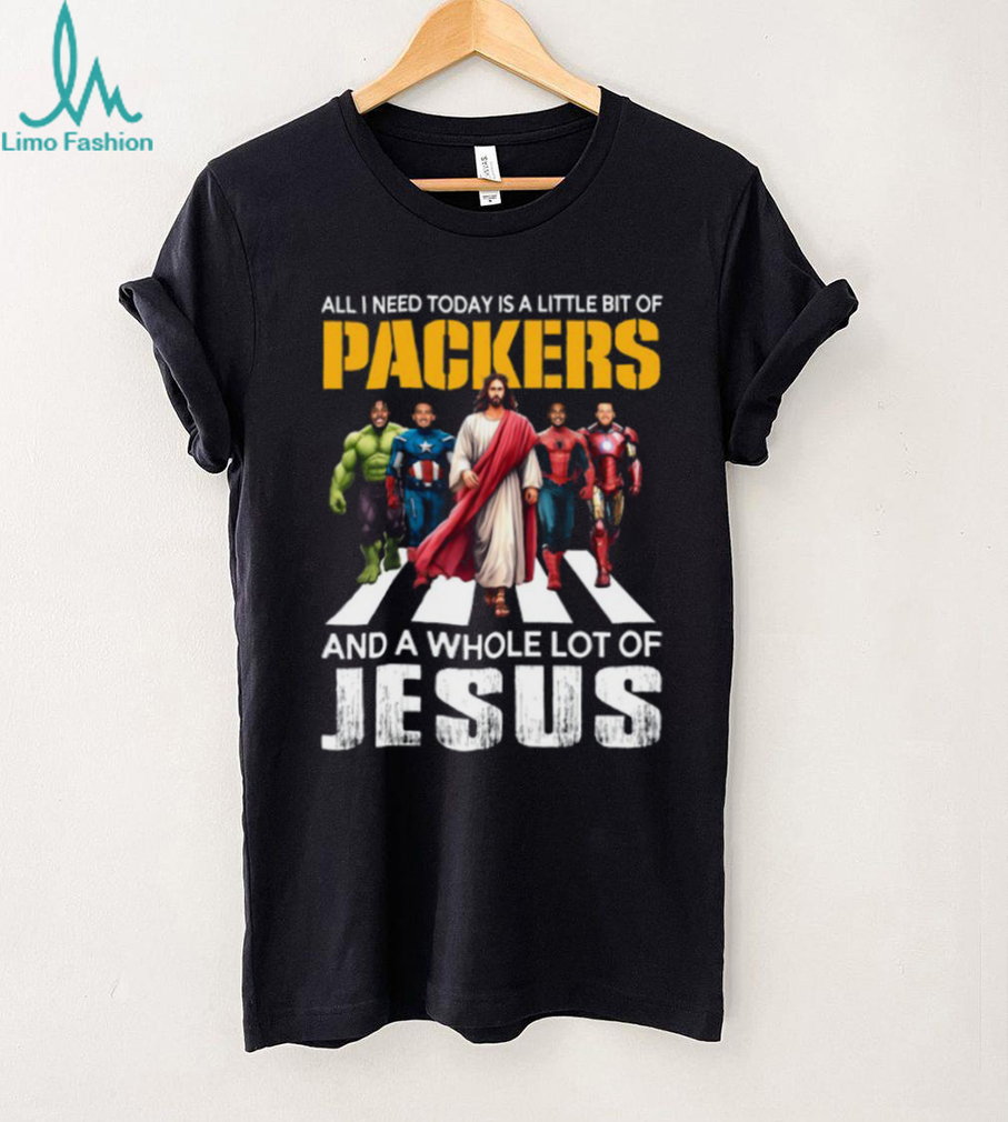 All I Need Today Is A Little Bit Of Packers And A Whole Lot Of Jesus T Shirt All I Need Today Is A Little Bit Of Packers And A Whole Lot Of Jesus T Shirt