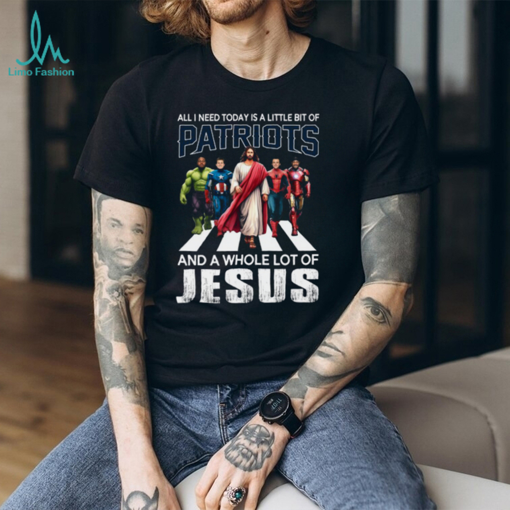 All I Need Today Is A Little Bit Of Patriots And A Whole Lot Of Jesus T Shirt All I Need Today Is A Little Bit Of Patriots And A Whole Lot Of Jesus T Shirt