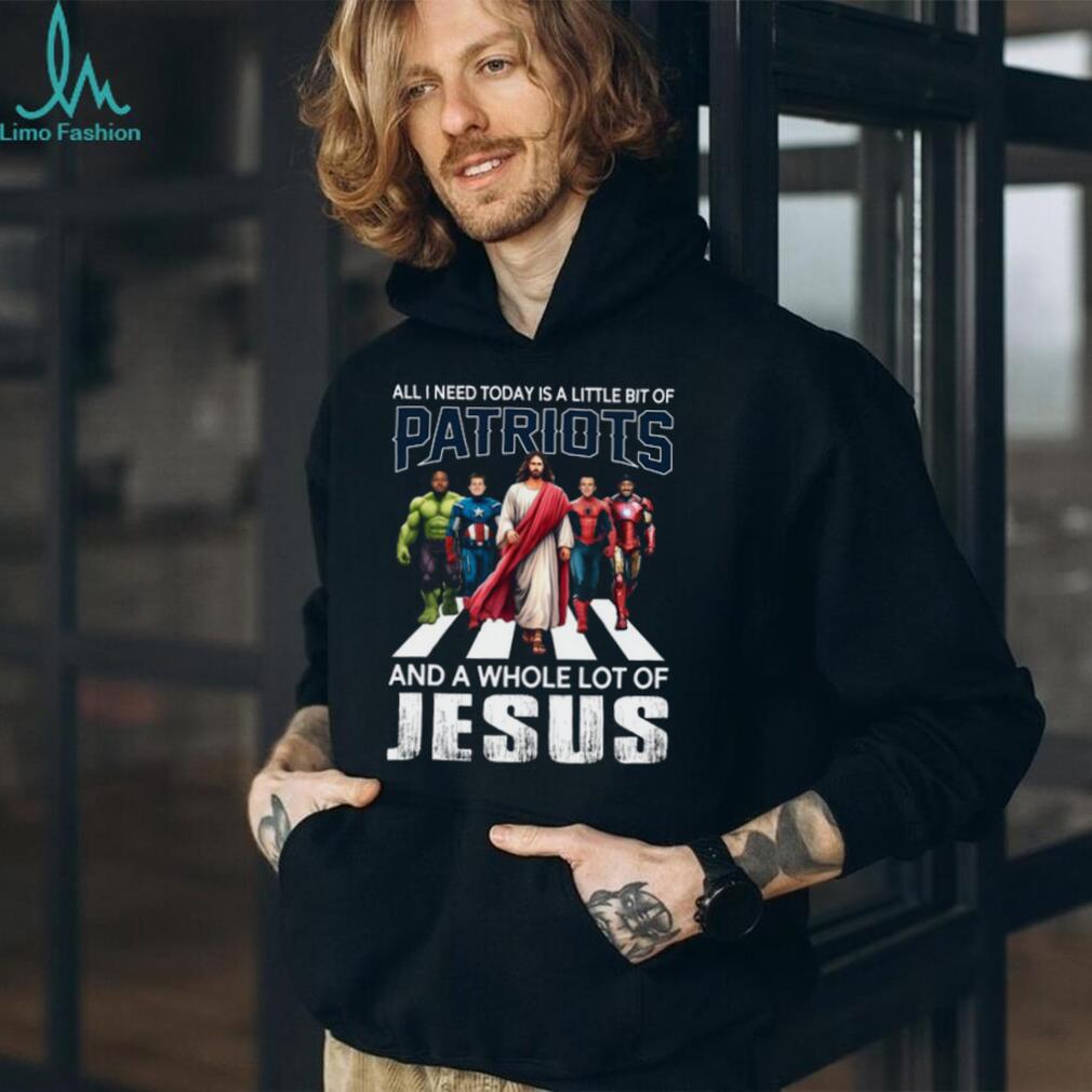 All I Need Today Is A Little Bit Of Patriots And A Whole Lot Of Jesus T Shirt All I Need Today Is A Little Bit Of Patriots And A Whole Lot Of Jesus T Shirt