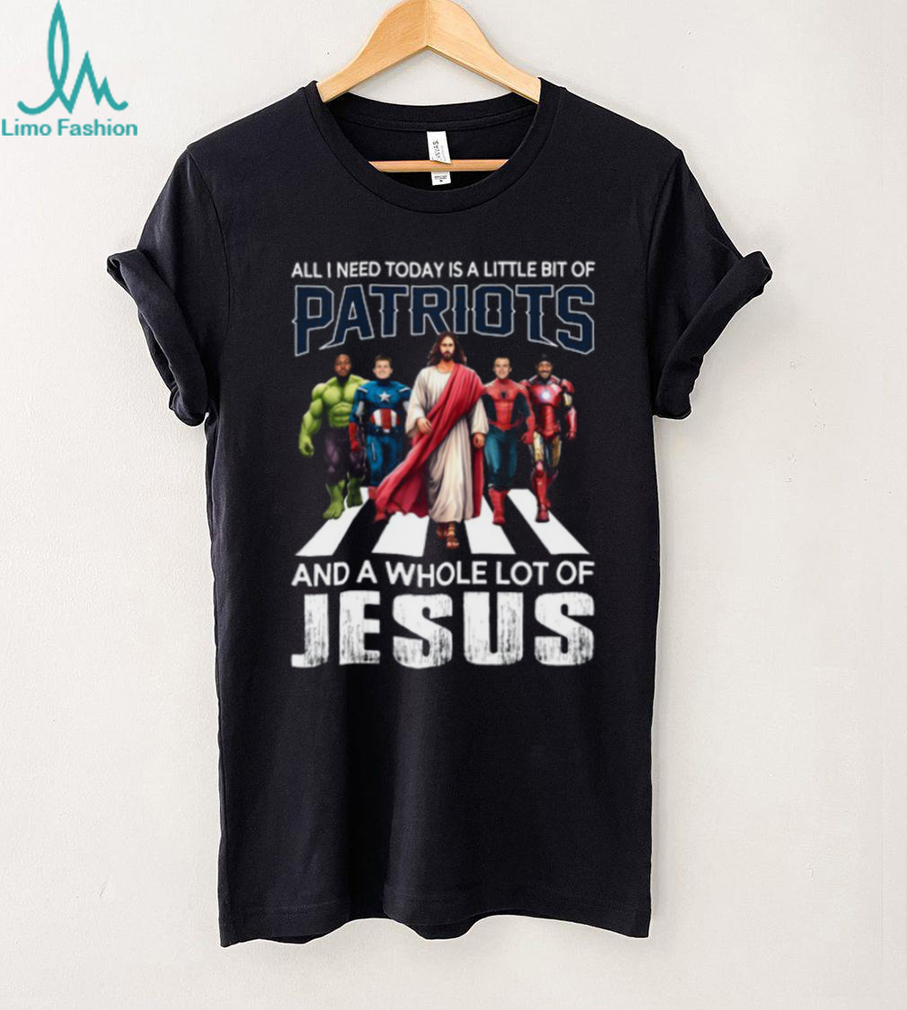 All I Need Today Is A Little Bit Of Patriots And A Whole Lot Of Jesus T Shirt All I Need Today Is A Little Bit Of Patriots And A Whole Lot Of Jesus T Shirt