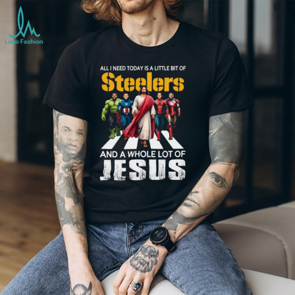 All I Need Today Is A Little Bit Of Steelers And A Whole Lot Of Jesus T Shirt All I Need Today Is A Little Bit Of Steelers And A Whole Lot Of Jesus T Shirt