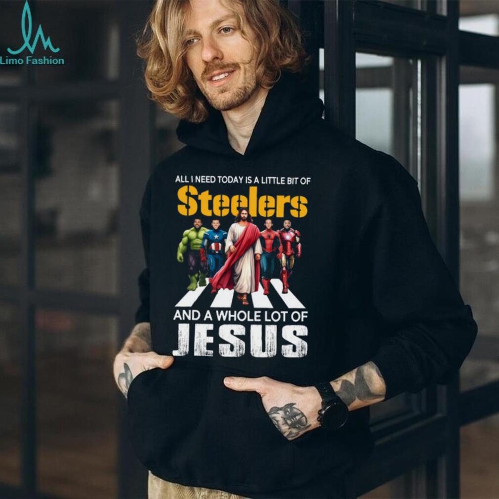 All I Need Today Is A Little Bit Of Steelers And A Whole Lot Of Jesus T Shirt All I Need Today Is A Little Bit Of Steelers And A Whole Lot Of Jesus T Shirt