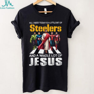 All I Need Today Is A Little Bit Of Steelers And A Whole Lot Of Jesus T Shirt