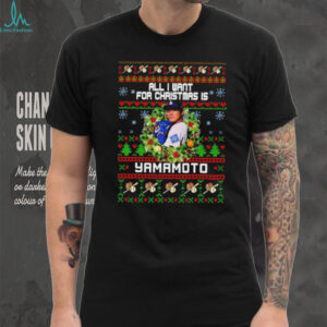 All I Want For Christmas is Yamamoto Yoshinobu Yamamoto LA Baseball MVP shirt