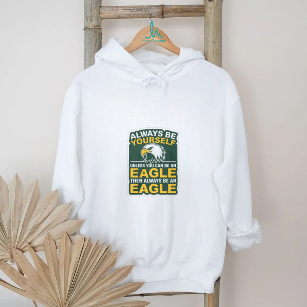 Always Be an Eagle Tee Always Be an Eagle Tee