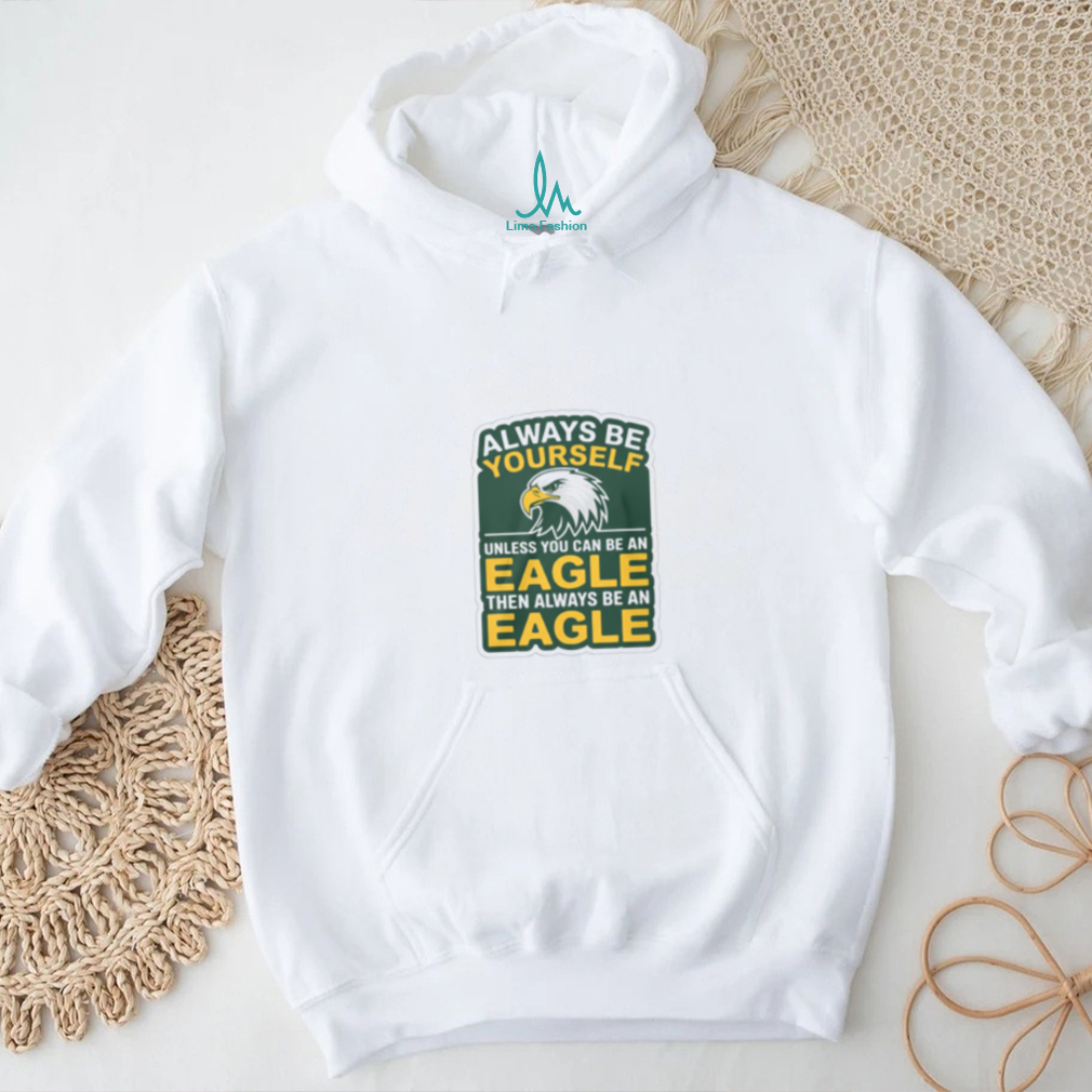 Always Be an Eagle Tee Always Be an Eagle Tee