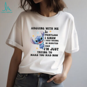 Arguing With Me Is Pointless Funny Stitch T Shirt