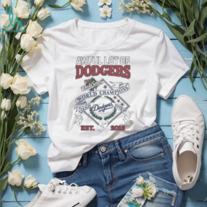 Awful Lot Of Los Angeles Dodgers Series 2024 2025 Champions Cough Syrup Est 2018 T shirts Awful Lot Of Los Angeles Dodgers Series 2024 2025 Champions Cough Syrup Est 2018 T shirts