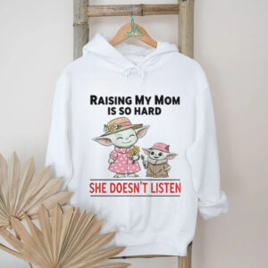 Baby Yoda raising my mom is so hard she doesn’t listen Merry Christmas shirt