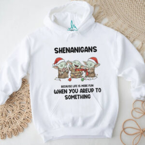 Baby Yoda shenanigans because life is more fun when you’re up to something Christmas shirt