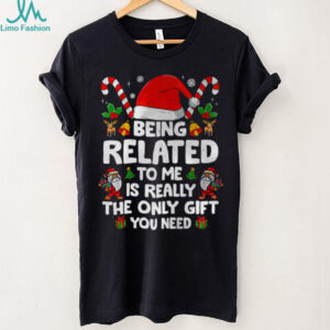 Being Related To Me Funny Christmas Family Xmas Pajamas T Shirts Being Related To Me Funny Christmas Family Xmas Pajamas T Shirts