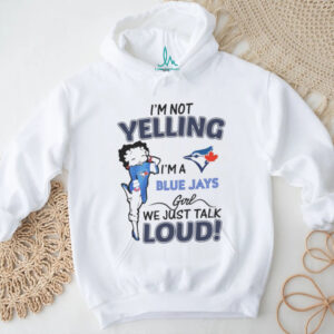 Betty Boop I'm Not Yelling, I'm a Blue Jays Girl T Shirt