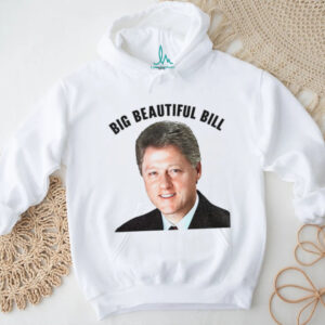 Big Beautiful Bill Clinton He’s on the List shirt