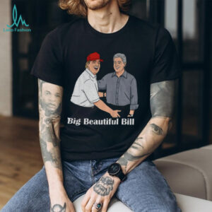 Big Beautiful Bill Clinton Trump Bubba Big Beautiful Bill Anti Trump shirt