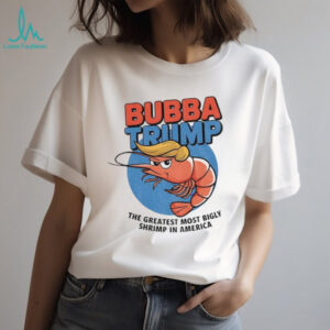 Bubba Trump Greatest Bigly Shrimp America funny parody USA logo shirt