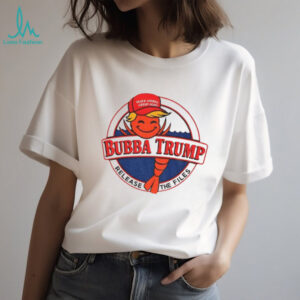 Bubba Trump Shrimp Character Maga red hat Epstein Release The Files shirt