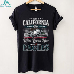 California Girl Who Loves Her Eagles T Shirt