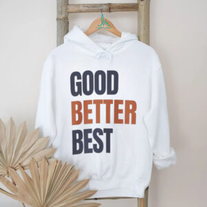 Chicago Bears Inspired Coach Ben Johnson Good Better Best shirt