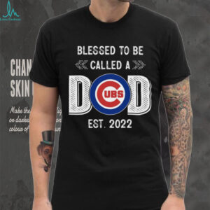 Chicago Cubs Dad Est. 2022 T Shirt