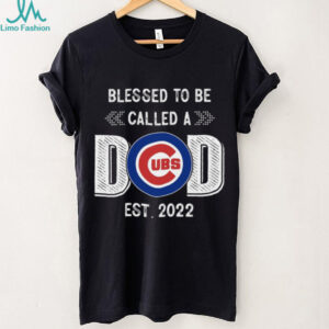 Chicago Cubs Dad Est. 2022 T Shirt
