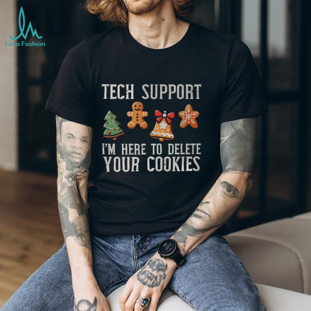 Christmas Tech Support Here To Delete Cookies Xmas Men Women T Shirt Christmas Tech Support Here To Delete Cookies Xmas Men Women T Shirt