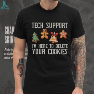 Christmas Tech Support Here To Delete Cookies Xmas Men Women T Shirt