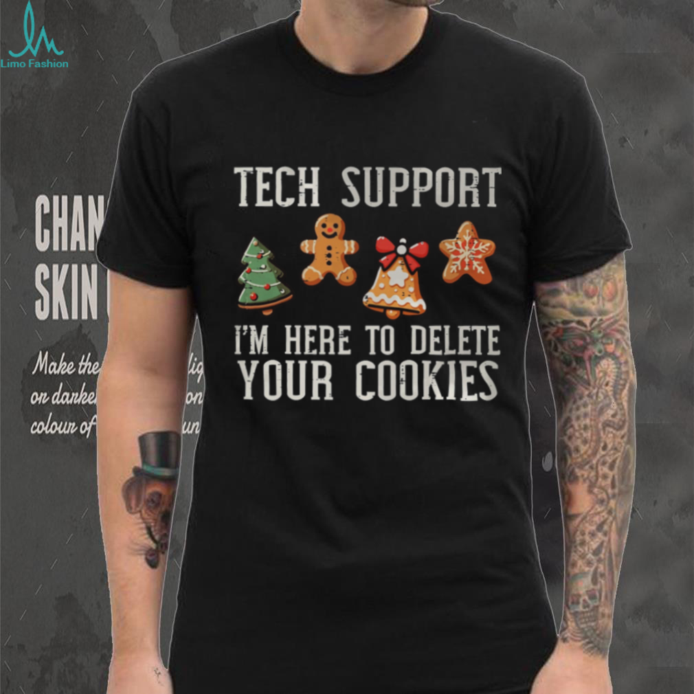 Christmas Tech Support Here To Delete Cookies Xmas Men Women T Shirt Christmas Tech Support Here To Delete Cookies Xmas Men Women T Shirt