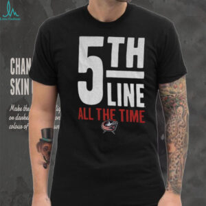Columbus Blue Jackets 5th Line All The Time Hockey logo shirt