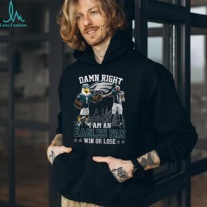 Damn Right I Am A Philadelphia Eagles Fan T Shirt Win Or Lose, Jalen Hurts & Mascot Graphic