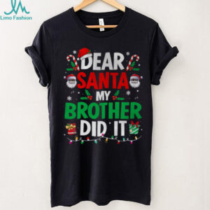 Dear Santa My Brother Did It Funny Christmas Boys Girls Kids T Shirt