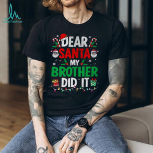 Dear Santa My Brother Did It Funny Christmas Boys Girls Kids T Shirt