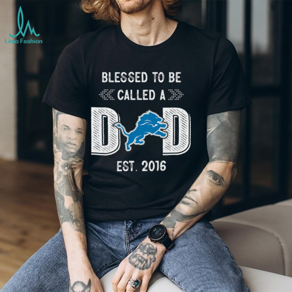 Detroit Lions Dad Est. 2016 T Shirt Detroit Lions Dad Est. 2016 T Shirt