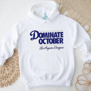 Dominate October Los Angeles Dodgers Back 2 Back Champions MLB World Series shirt