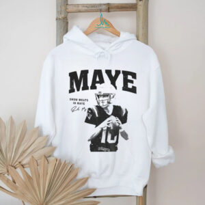 Drake Maye New England Patriots NFL Football snow melts in Maye signature shirt