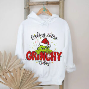 Feeling Extra Grinchy Today T Shirts
