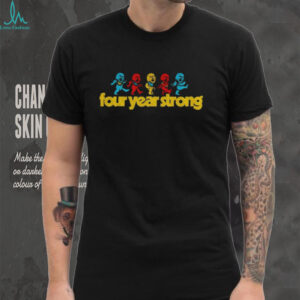 Four year strong I want to see you shirt