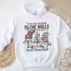From the windows to the walls I’m about to deck these hall raccoon Santa Xmas shirt