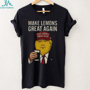 Funny Donald Trump Make American Great Again parody Make Lemons Great Again shirt