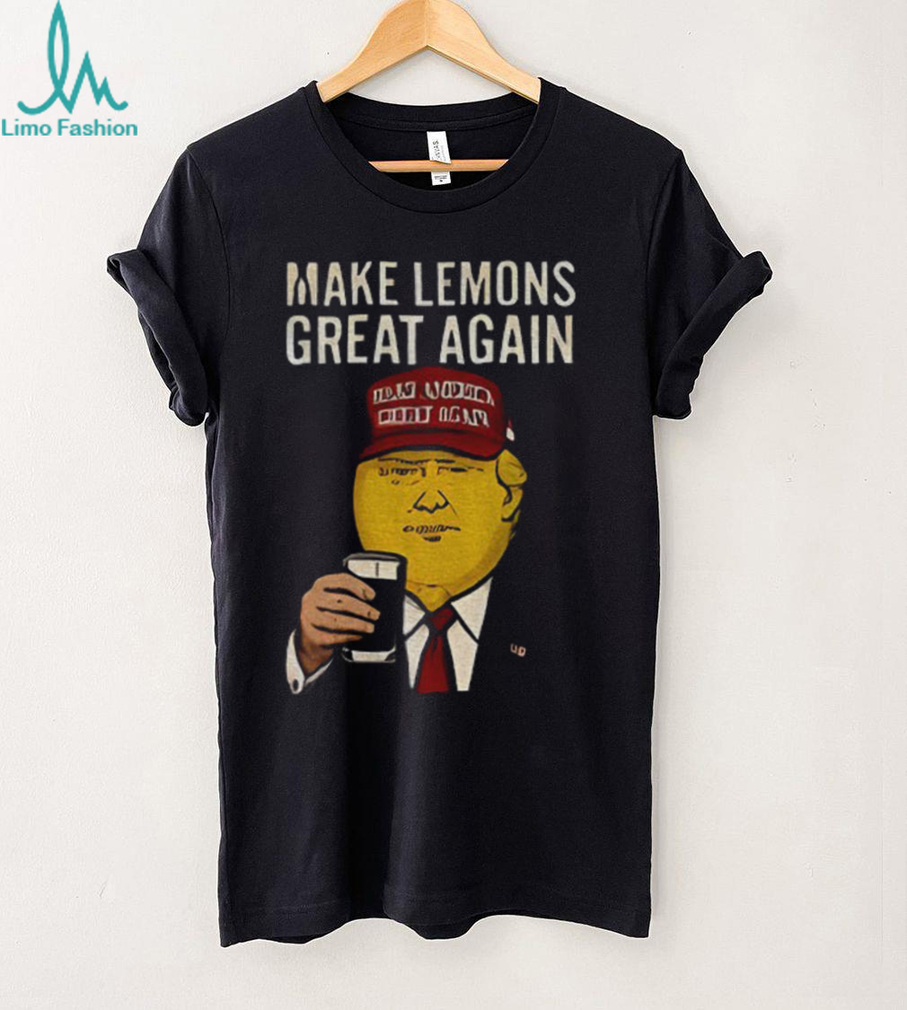 Funny Donald Trump Make American Great Again parody Make Lemons Great Again shirt Funny Donald Trump Make American Great Again parody Make Lemons Great Again shirt